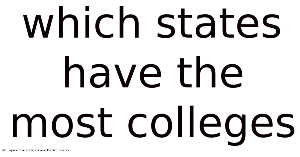 Which States Have The Most Colleges