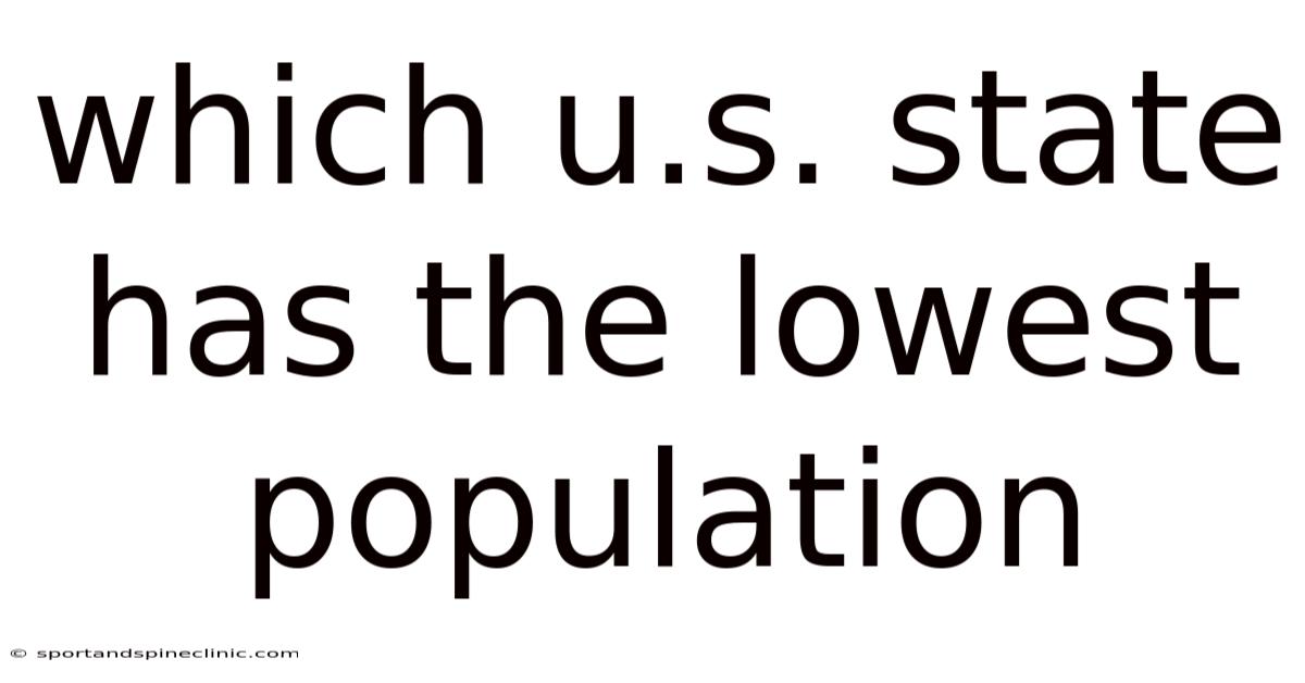 Which U.s. State Has The Lowest Population