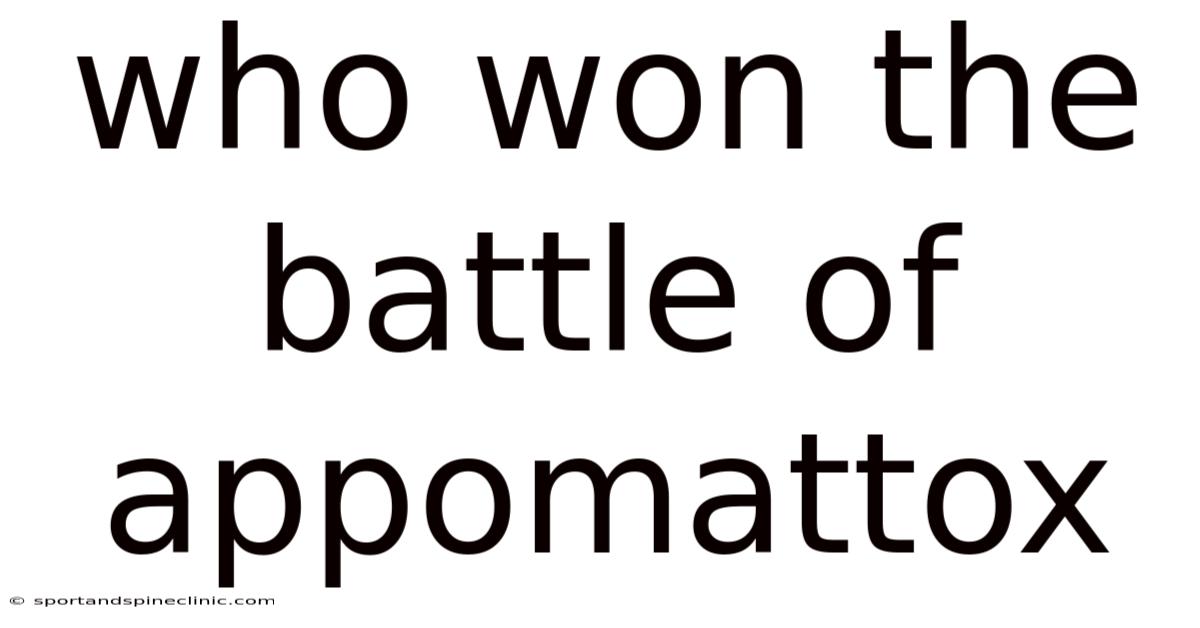 Who Won The Battle Of Appomattox
