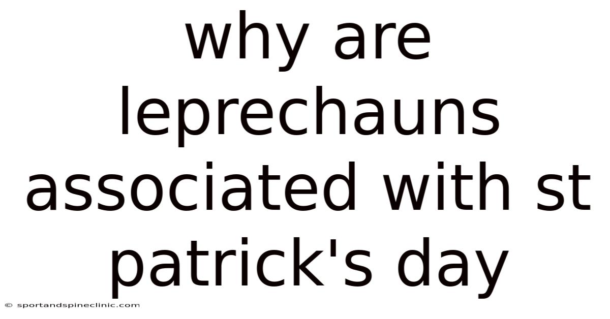 Why Are Leprechauns Associated With St Patrick's Day