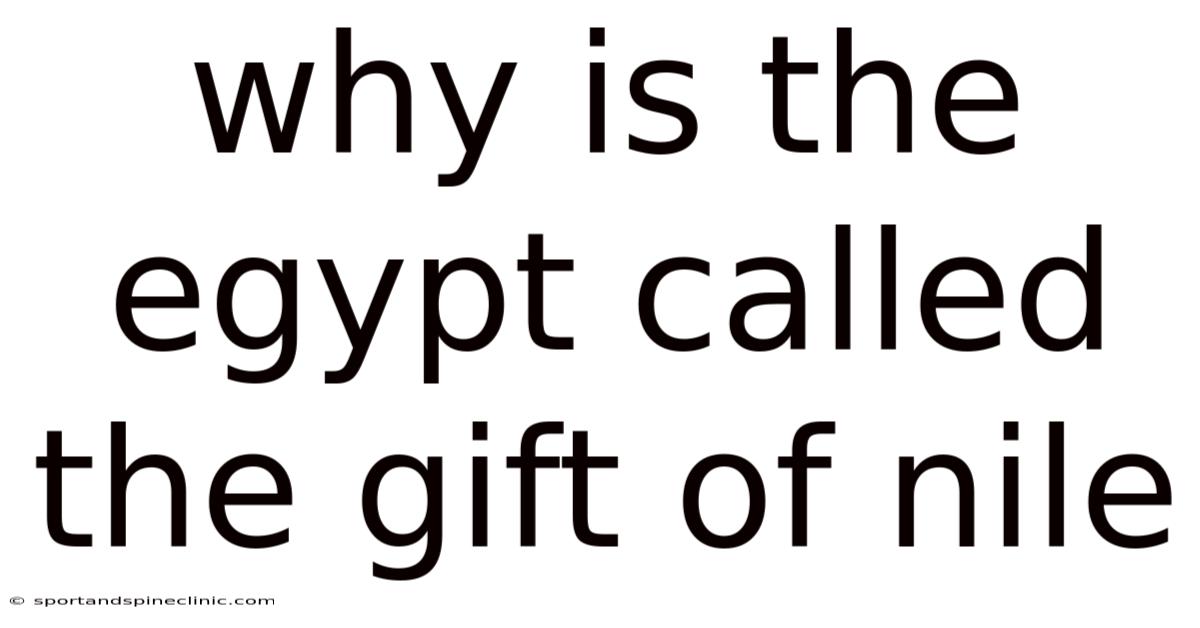 Why Is The Egypt Called The Gift Of Nile