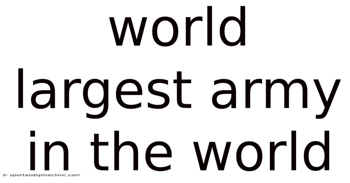 World Largest Army In The World