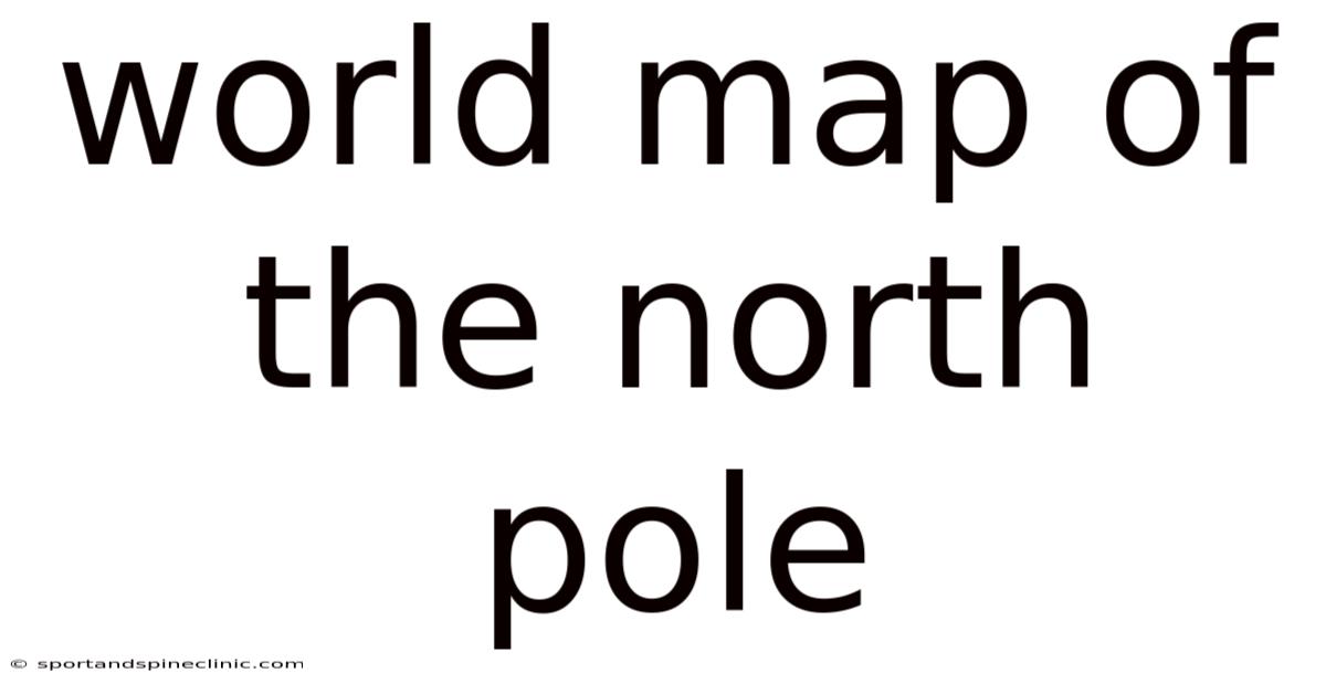 World Map Of The North Pole